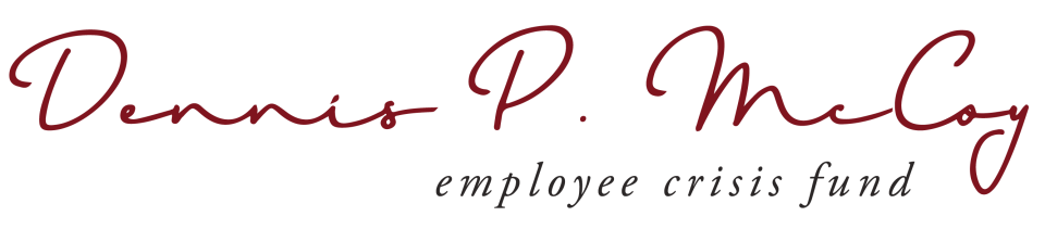 Dennis P. McCoy Employee Crisis Fund